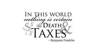 Death_and_taxes_quote_big_1_.54f0993e85ae8