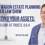 Protecting Your Assets: What Happens to Trusts After Death? (Q&A, Part 2)